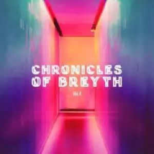 Breyth - Chronicles of Breyth Vol.4 (Afro House Edition)